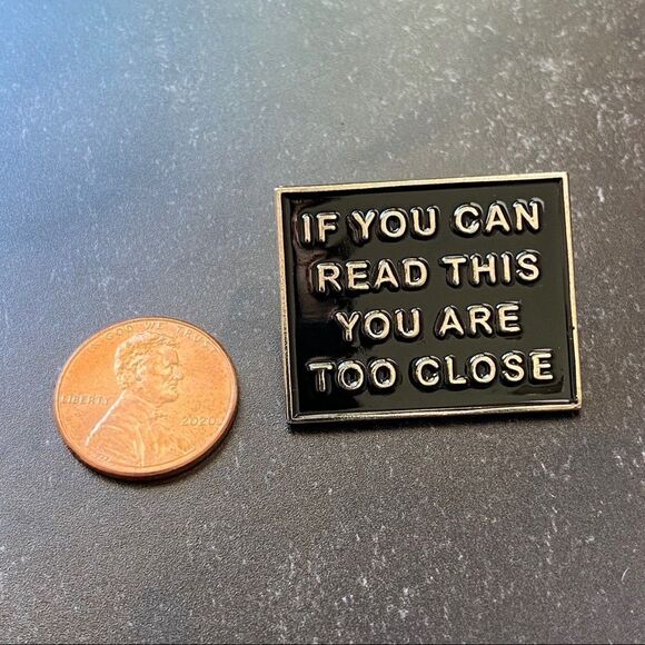 You’re too close Black/ Silver Enamel Pin/ Brooch - Picture 3 of 6